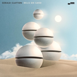 Gerald Clayton - Bells On Sand i gruppen VINYL / Jazz hos Bengans Skivbutik AB (4136661)