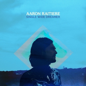 Raitiere Aaron - Single Wide Dreamer i gruppen VINYL / Country hos Bengans Skivbutik AB (4137100)