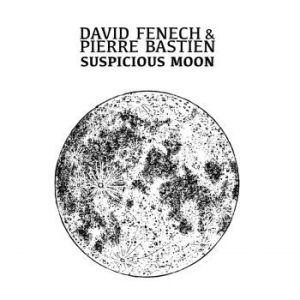 Fenech David & Pierre Bastien - Suspicious Moon i gruppen VINYL / Rock hos Bengans Skivbutik AB (4137108)