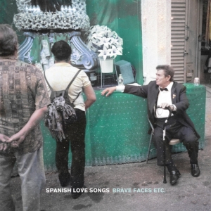 Spanish Love Songs - Brave Faces Etc. i gruppen VINYL / Pop-Rock hos Bengans Skivbutik AB (4137126)