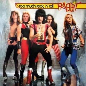 Rabbit - Too Much Rock N' Roll i gruppen CD / Rock hos Bengans Skivbutik AB (4137141)