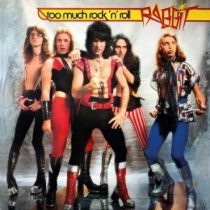 Rabbit - Too Much Rock N' Roll i gruppen CD / Hårdrock,Pop-Rock hos Bengans Skivbutik AB (4137141)