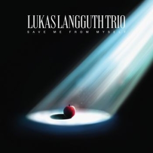 Lukas Langguth Trio - Save Me From Myself i gruppen CD / Jazz/Blues hos Bengans Skivbutik AB (4137169)