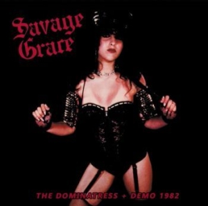Savage Grace - Dominatress + Demo 1982 i gruppen CD / Hårdrock/ Heavy metal hos Bengans Skivbutik AB (4137193)