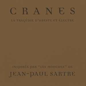 Cranes - La Tragédie D'Orestes Et Électre i gruppen CD / Pop-Rock,Övrigt hos Bengans Skivbutik AB (4138343)