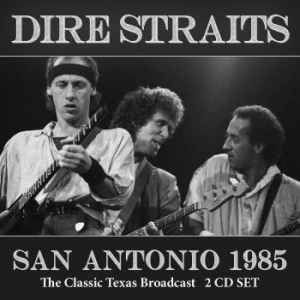 Dire Straits - San Antonio (2 Cd) Live Broadcast 1 i gruppen CD / Pop-Rock hos Bengans Skivbutik AB (4139001)