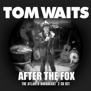 Tom Waits - After The Fox (2 Cd Live Broadcast) i gruppen CD / Pop-Rock hos Bengans Skivbutik AB (4139005)
