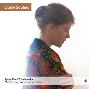 Soulard Elodie - Tchaikovsky: The Seasons i gruppen CD / Klassiskt,Övrigt hos Bengans Skivbutik AB (4139131)