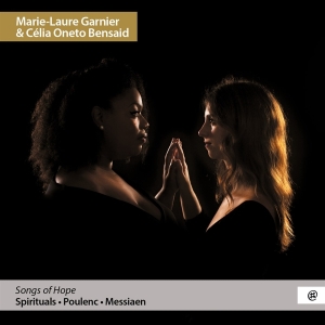 Garnier Marie-Laure | Célia Oneto Bensai - Songs Of Hope: Spirituals | Poulenc | Me i gruppen CD / Klassiskt,Övrigt hos Bengans Skivbutik AB (4139132)