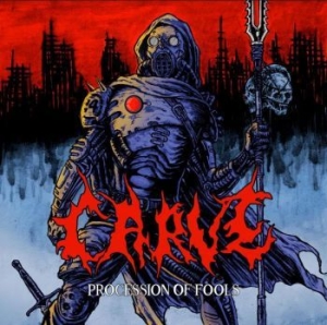 Carve - Procession Of Fools i gruppen CD / Hårdrock/ Heavy metal hos Bengans Skivbutik AB (4139229)