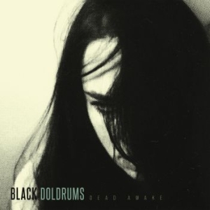 Black Doldrums - Dead Awake i gruppen VINYL / Rock hos Bengans Skivbutik AB (4139589)