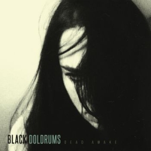 Black Doldrums - Dead Awake i gruppen VINYL / Pop-Rock hos Bengans Skivbutik AB (4139589)