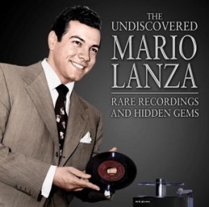 Lanza Mario - Undiscovered Mario Lanza: Rare Reco i gruppen CD / Film/Musikal hos Bengans Skivbutik AB (4139610)