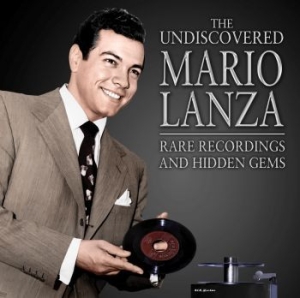 Lanza Mario - Undiscovered Mario Lanza: Rare Reco i gruppen CD / Film-Musikal hos Bengans Skivbutik AB (4139610)