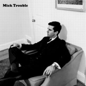 Trouble Mick - It's Mick Troubles Second Lp i gruppen VINYL / Pop-Rock hos Bengans Skivbutik AB (4139643)