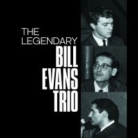 Evans Bill (Trio) - Legendary Bill Evans Trio i gruppen CD / Jazz hos Bengans Skivbutik AB (4139695)