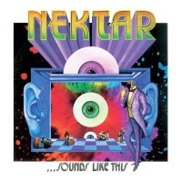 Nektar - Sounds Like This - Remastered & Exp i gruppen CD / Pop-Rock hos Bengans Skivbutik AB (4139719)