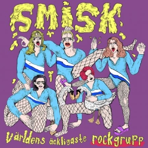 Smisk - Världens Äckligaste Rockgrupp i gruppen VI TIPSAR / test rea 99 hos Bengans Skivbutik AB (4140152)