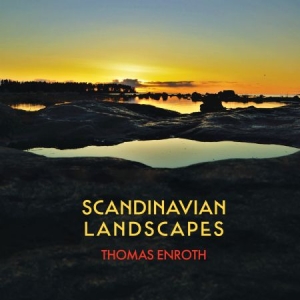 Thomas Enroth - Scandinavian Landscapes i gruppen Externt_Lager / Naxoslager hos Bengans Skivbutik AB (4141986)