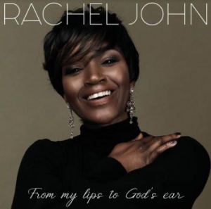 John Rachel - From My Lips To God's Ear i gruppen CD / RNB, Disco & Soul hos Bengans Skivbutik AB (4142574)