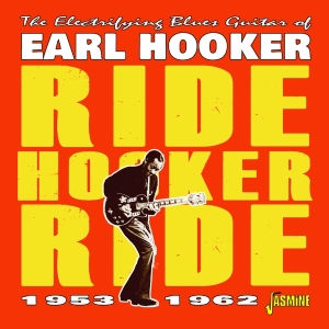 Earl Hooker - Ride Hooker Ride 1953-1962 i gruppen ÖVRIGT / Övrigt / aub hos Bengans Skivbutik AB (4142588)