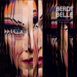 Beady Belle - Nothing But The Truth i gruppen ÖVRIGT / Övrigt / aub hos Bengans Skivbutik AB (4142599)