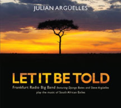 Arguelles Julian - Let It Be Told i gruppen CD / Jazz/Blues hos Bengans Skivbutik AB (4142648)