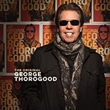 George Thorogood - The Original i gruppen CD / Rock hos Bengans Skivbutik AB (4142744)