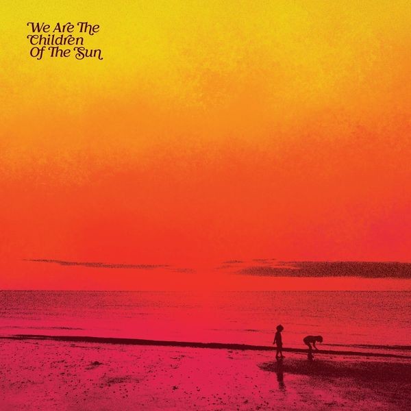 Various Artists - We Are The Children Of The Sun i gruppen VINYL / Pop hos Bengans Skivbutik AB (4143144)