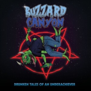Buzzard Canyon - Drunken Tales Of An Underachiever i gruppen CD / Hårdrock hos Bengans Skivbutik AB (4143187)
