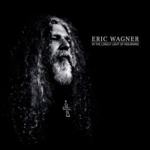 Wagner Eric - In The Lonely Light Of Mourning (Bl i gruppen VINYL / Hårdrock hos Bengans Skivbutik AB (4143289)
