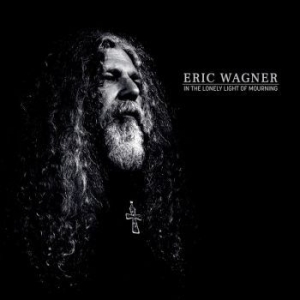 Eric Wagner - In The Lonely Light Of Mourning i gruppen CD / Hårdrock/ Heavy metal hos Bengans Skivbutik AB (4143303)