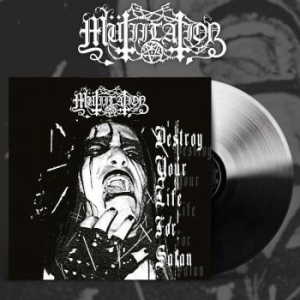 Mutiilation - Destroy Your Life For Satan (White/ i gruppen VINYL / Hårdrock/ Heavy metal hos Bengans Skivbutik AB (4143453)
