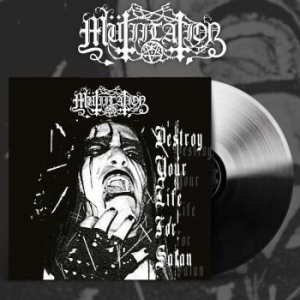 Mutiilation - Destroy Your Life For Satan (White/ i gruppen VINYL / Hårdrock hos Bengans Skivbutik AB (4143453)