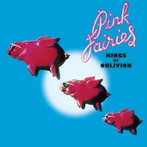 Pink Fairies - Kings Of Oblivion (Coloured) i gruppen VINYL / Hårdrock/ Heavy metal hos Bengans Skivbutik AB (4143825)