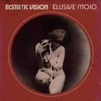 Ecstatic Vision - Elusive Mojo (Gold) i gruppen VINYL / Hårdrock,Pop-Rock hos Bengans Skivbutik AB (4143828)