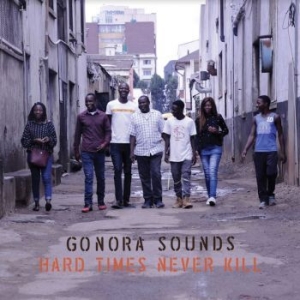 Gonora Sounds - Hard Times Never Kill i gruppen VINYL / Pop hos Bengans Skivbutik AB (4143921)