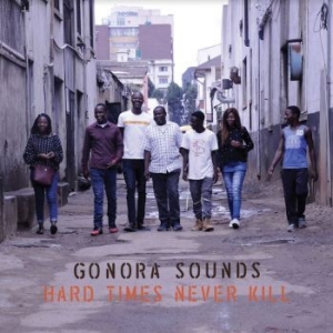 Gonora Sounds - Hard Times Never Kill i gruppen VINYL / Pop-Rock hos Bengans Skivbutik AB (4143921)