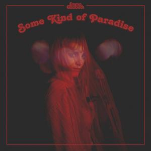 Emma Elisabeth - Some Kind Of Paradise i gruppen CD / Pop-Rock hos Bengans Skivbutik AB (4144137)