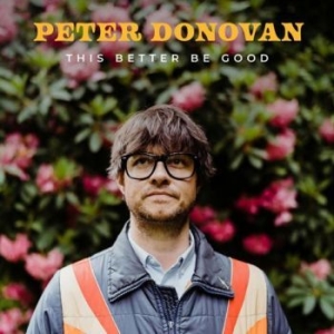 Donovan Peter - This Better Be Good i gruppen CD / Country hos Bengans Skivbutik AB (4145525)