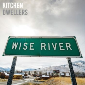 Kitchen Dwellers - Wise River i gruppen CD / Country hos Bengans Skivbutik AB (4145552)