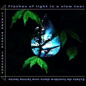 Janssens Claude Evence - Flashes Of Light In A Slow Tear i gruppen CD / Jazz,Klassiskt hos Bengans Skivbutik AB (4145994)
