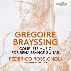 Brayssing Gregoire - Complete Music For Renaissance Guit i gruppen Externt_Lager / Naxoslager hos Bengans Skivbutik AB (4146015)