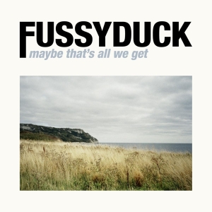 Fussyduck - Maybe That's All We Get i gruppen CD / Jazz hos Bengans Skivbutik AB (4146170)