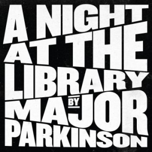 Major Parkinson - A Night At The Library i gruppen VINYL / Pop-Rock hos Bengans Skivbutik AB (4146235)