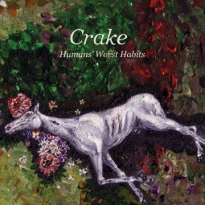 Crake - Humans Worst Habits i gruppen CD / Rock hos Bengans Skivbutik AB (4146260)
