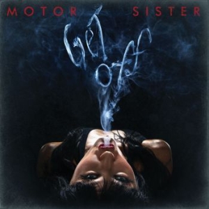 Motor Sister - Get Off (Digipack) i gruppen CD / Hårdrock/ Heavy metal hos Bengans Skivbutik AB (4146273)