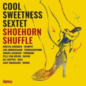 Cool Sweetness Sextet - Shoehorn Shuffle i gruppen CD / Jazz hos Bengans Skivbutik AB (4147235)
