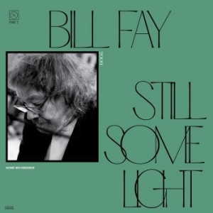 Bill Fay - Still Some Light: Part 2 i gruppen CD / Rock hos Bengans Skivbutik AB (4147947)