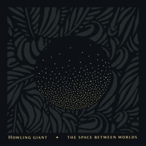 Howling Giant - Space Between Worlds The (Yellow Vi i gruppen VINYL / Hårdrock/ Heavy metal hos Bengans Skivbutik AB (4148229)